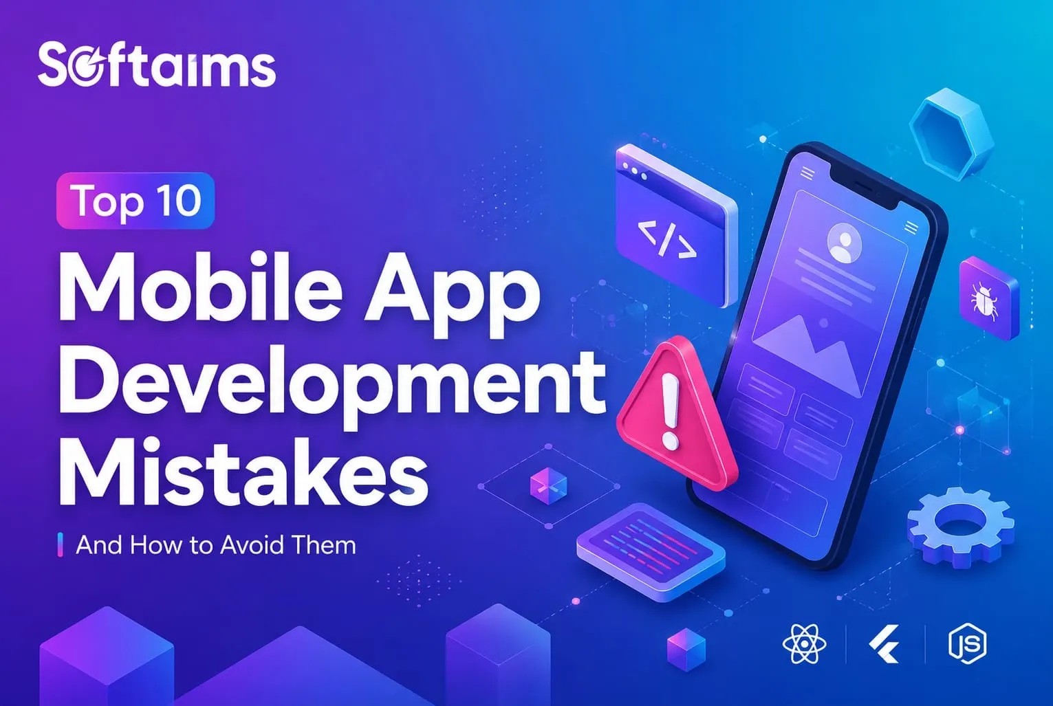 Top 10 Mobile App Development Mistakes (And How to Avoid Them)