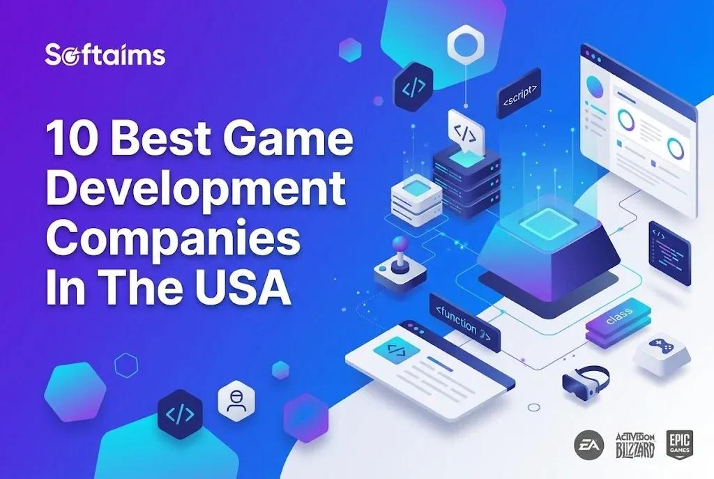 10 Best Game Development Companies In The USA (2027)