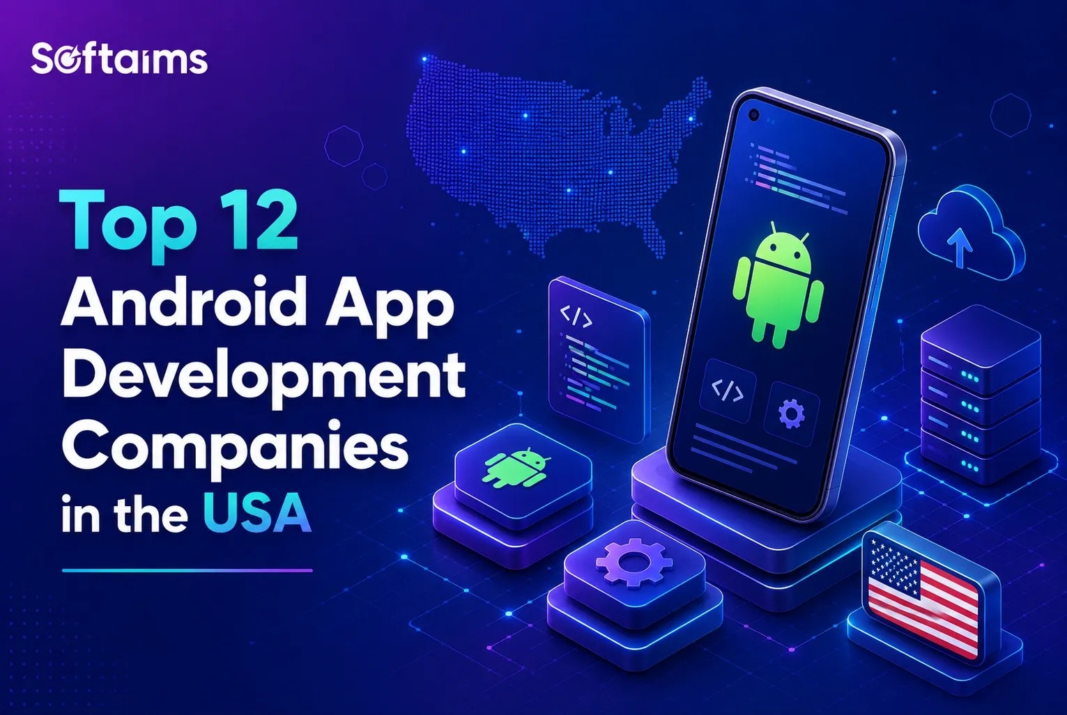 12 Best Android App Development Companies in the USA 2026