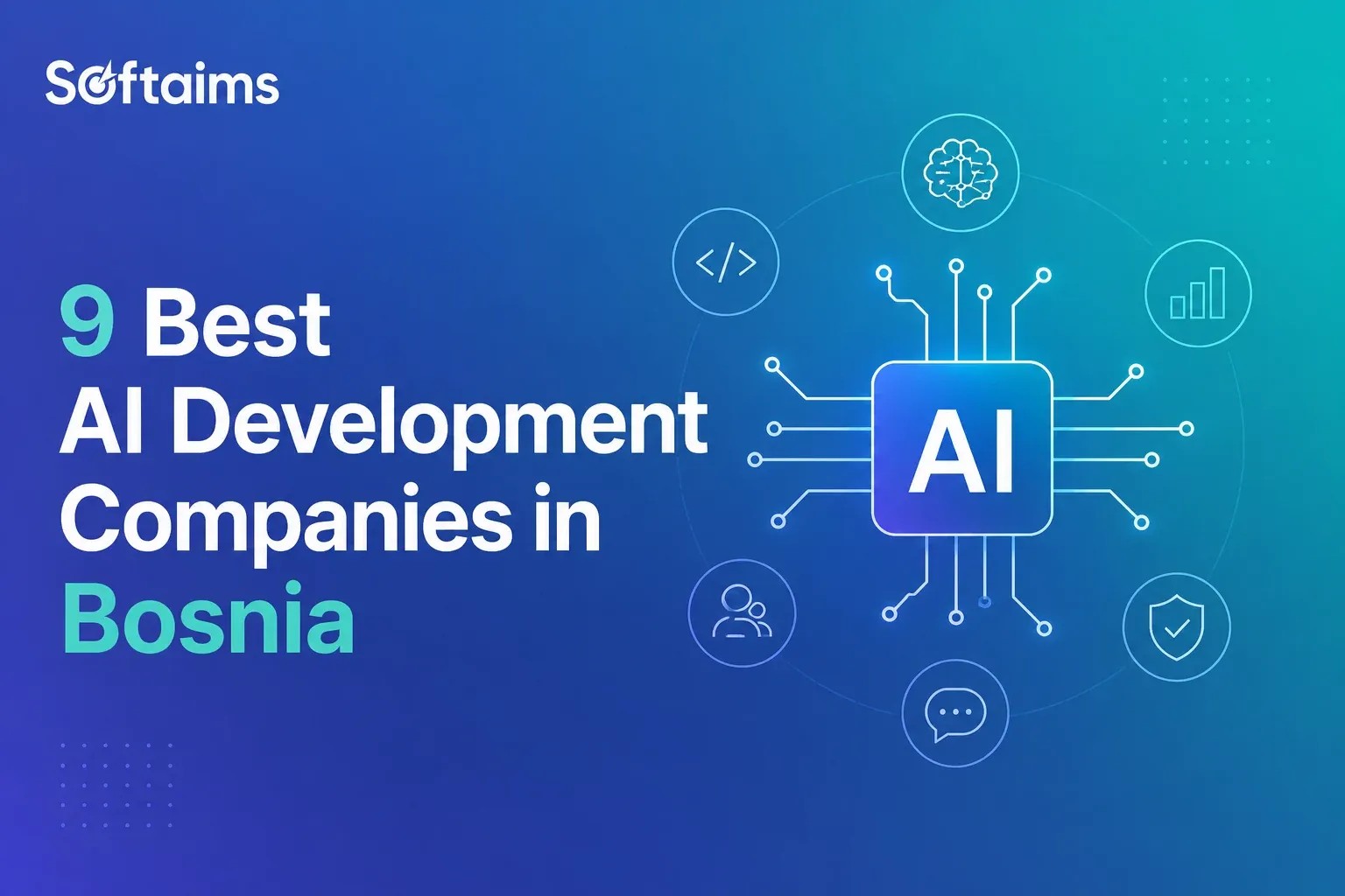 9 Best AI Development Companies in Bosnia and Herzegovina in 2026