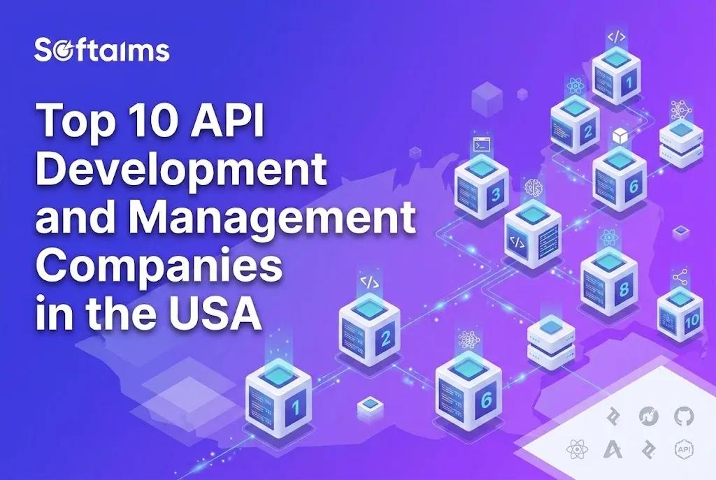 Top 10 API Development and Management Companies in the USA