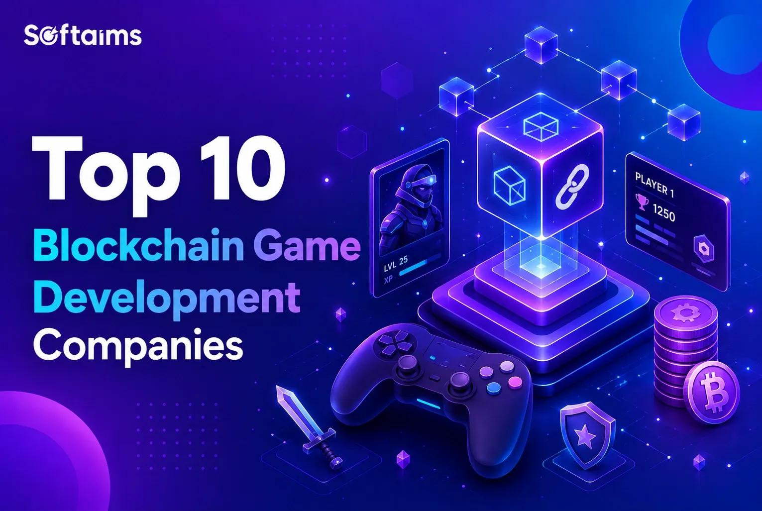 Top 10 Blockchain Game Development Companies in the World 2026