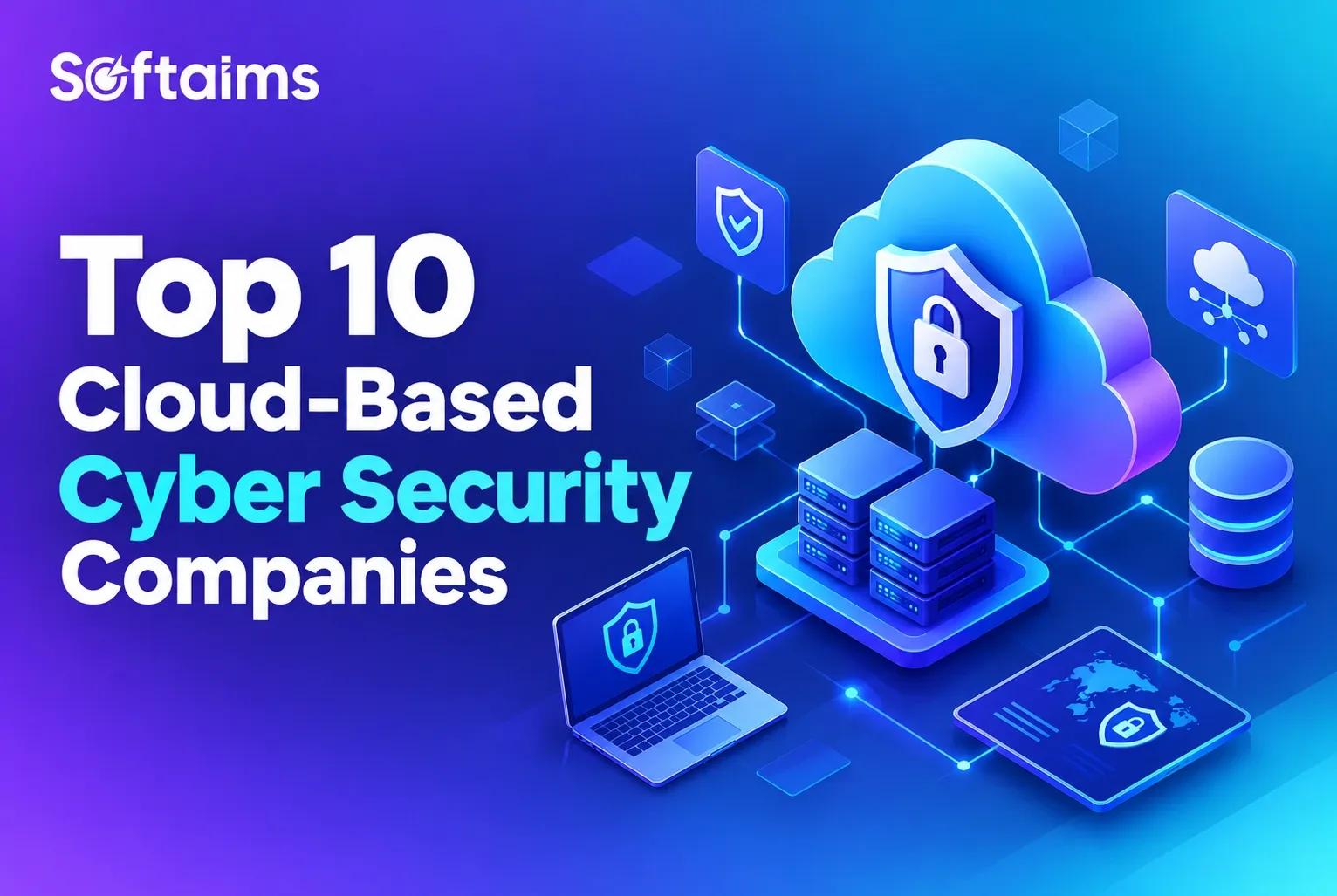 Top 10 Cloud-Based Cyber Security Companies in the UK 2026