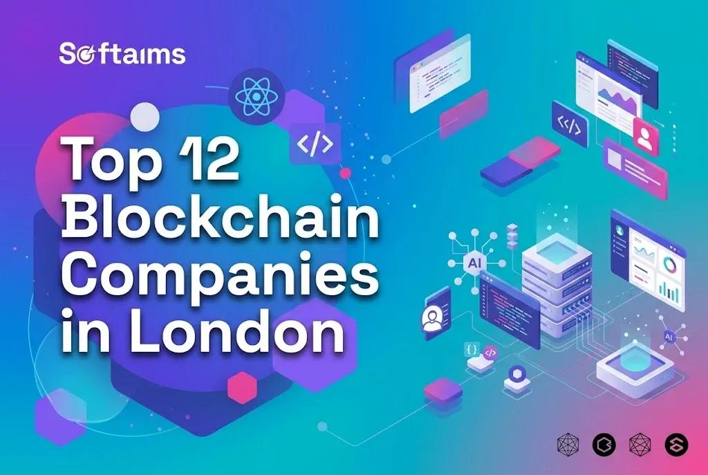 Top 12 Blockchain Companies in London for 2026