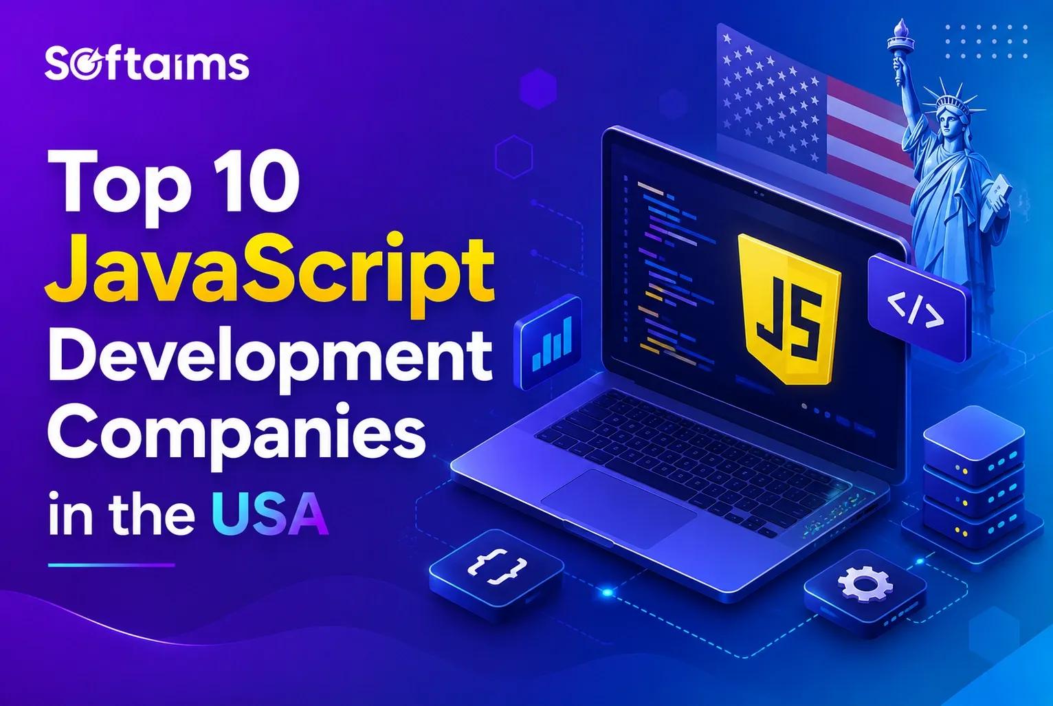 Top 10 JavaScript Development Companies in the USA (2026)