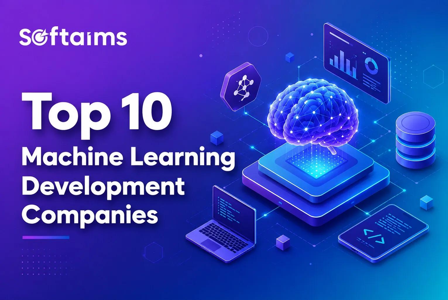 Top 10 Machine Learning Development Companies in the World (2026)