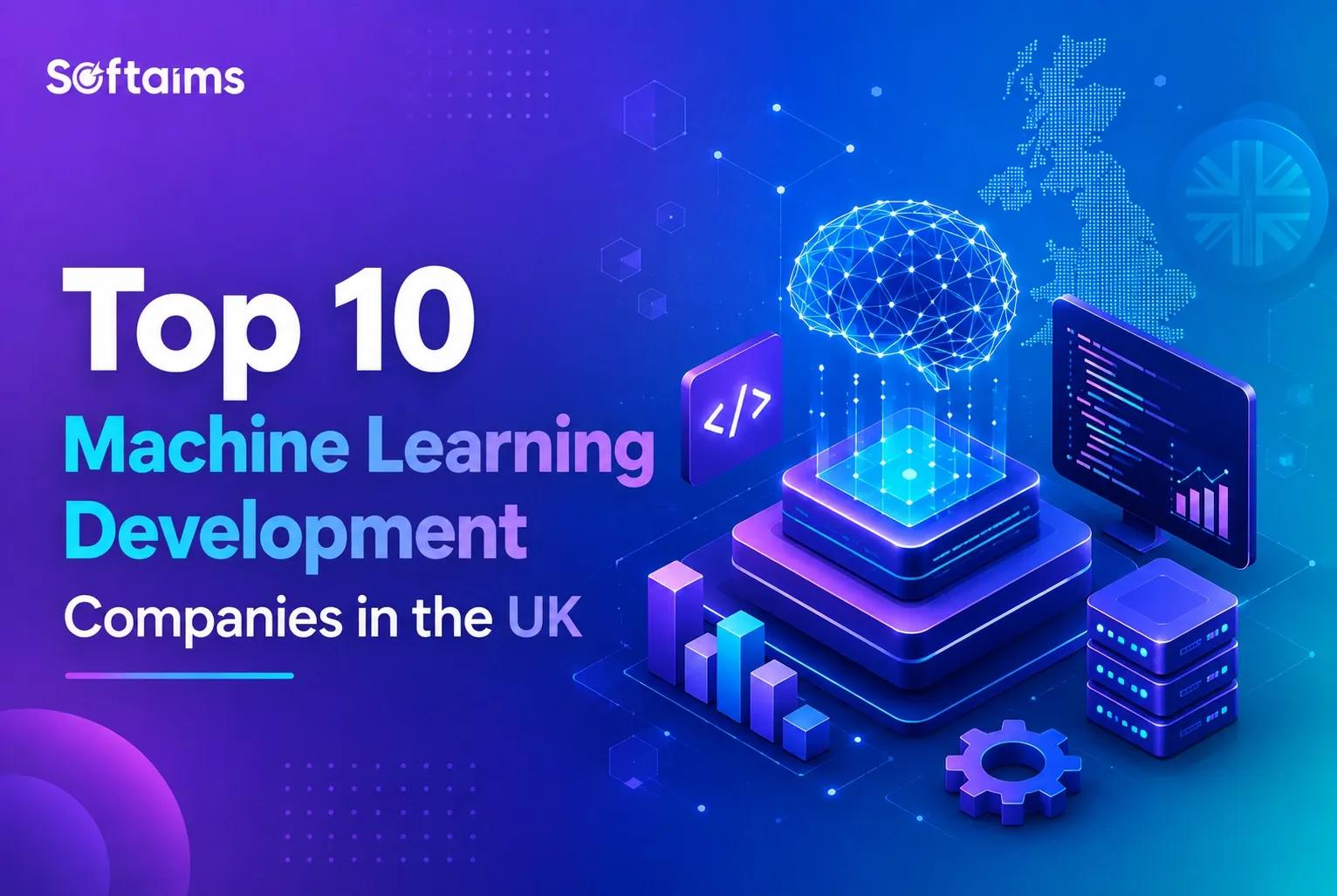 Top 10 Machine Learning Development Companies in the UK 2026