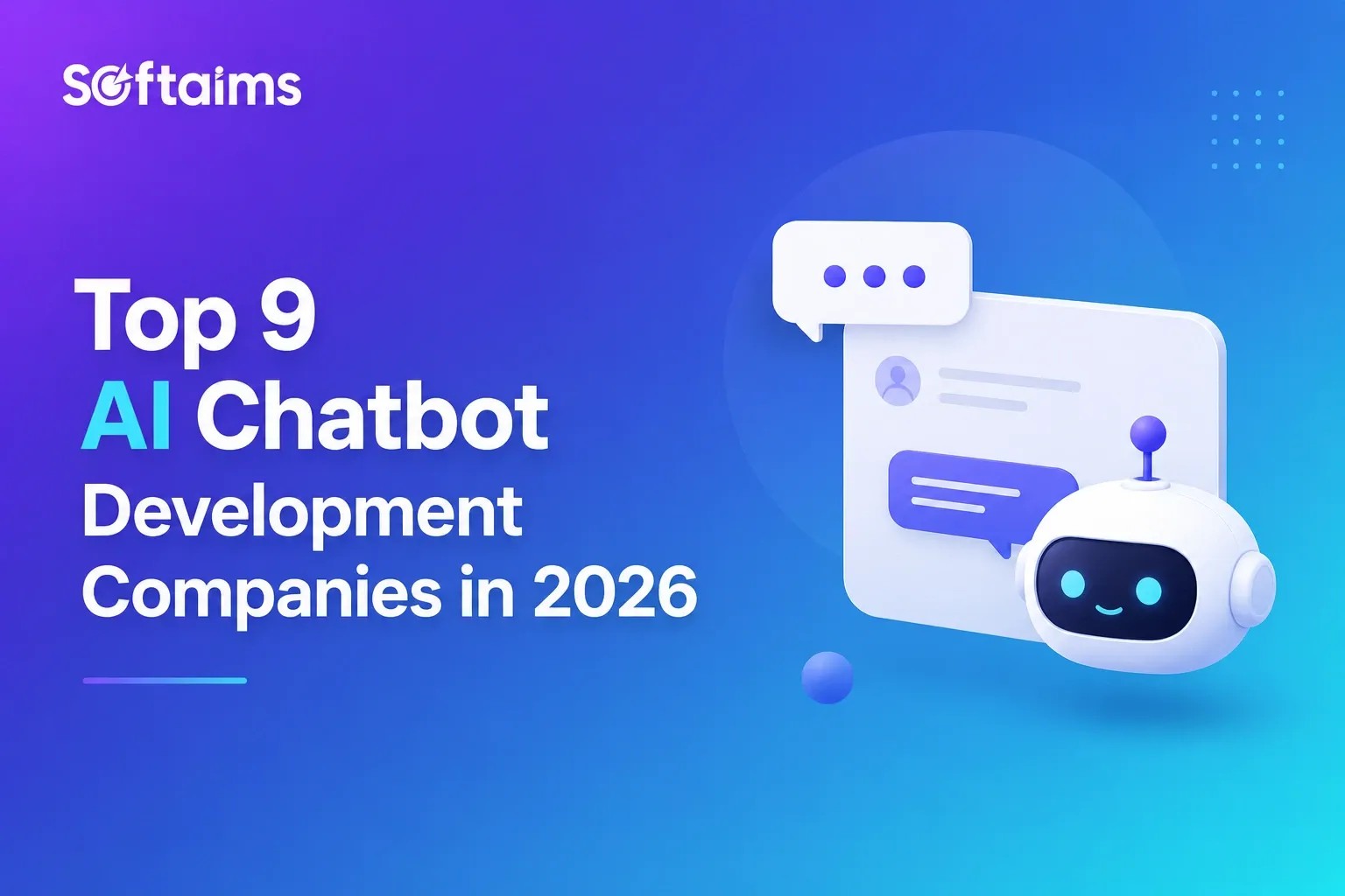 Top 9 AI Chatbot Development Companies in 2026 (Complete Guide)