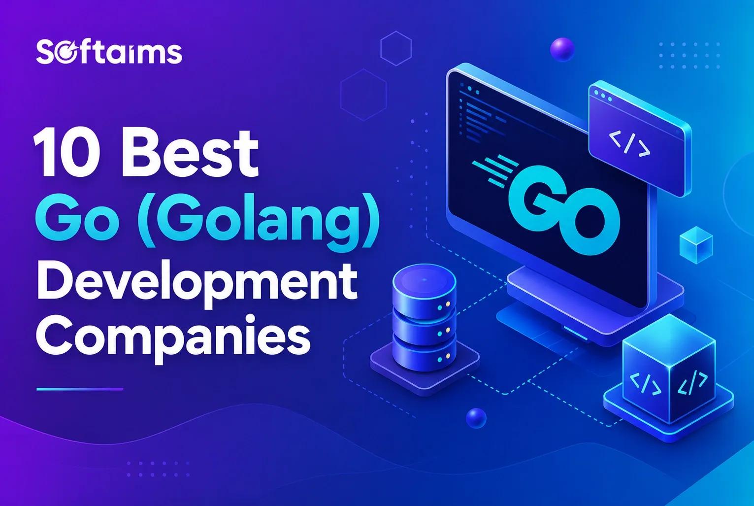 10 Best Go (Golang) Development Companies in the World (2026)