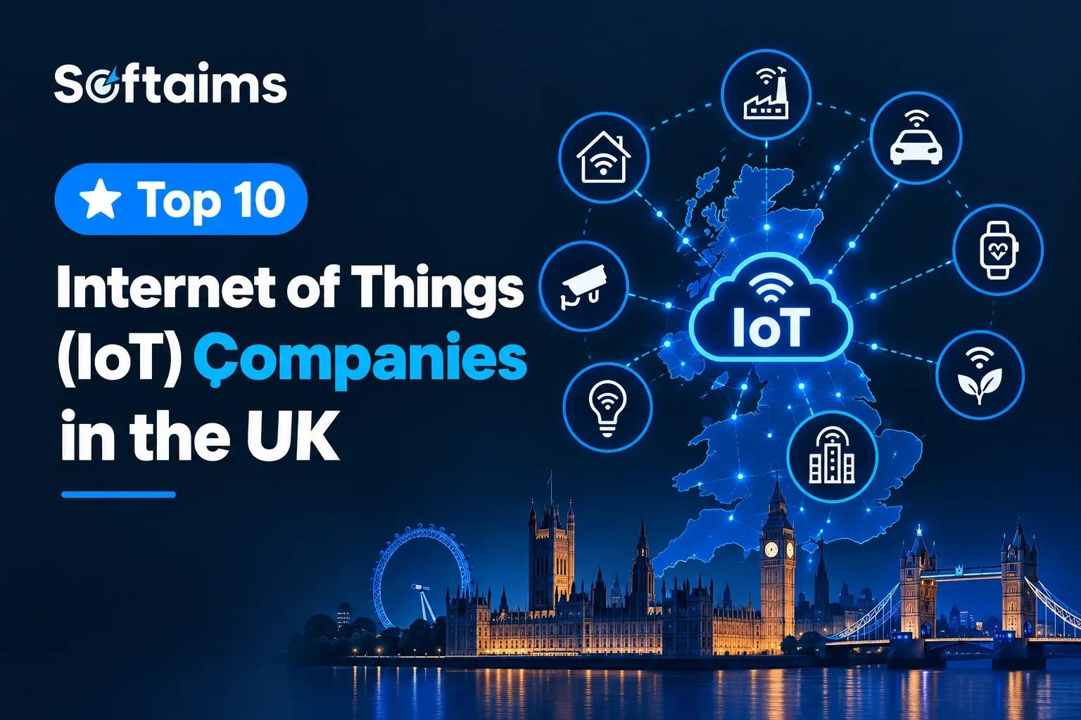 Top Internet of Things (IoT) Companies in the UK (2027)