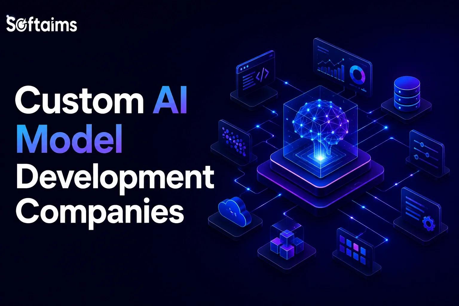 Top 10 Custom AI Model Development Companies in the USA (2026)