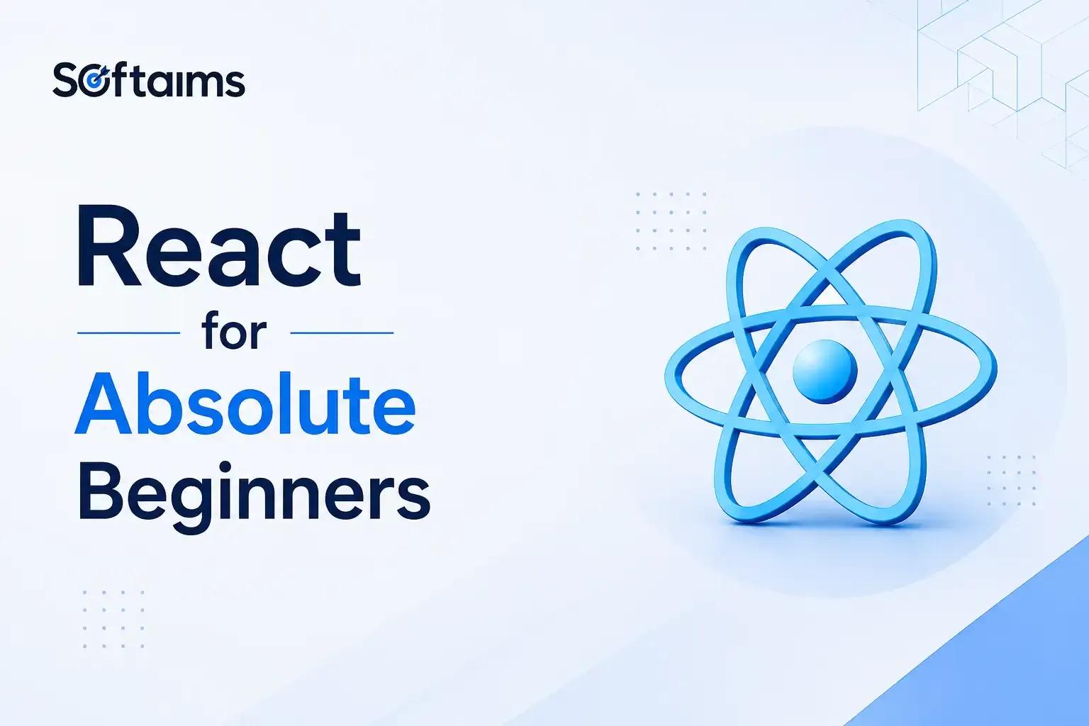 React for Absolute Beginners: Complete Guide 2026