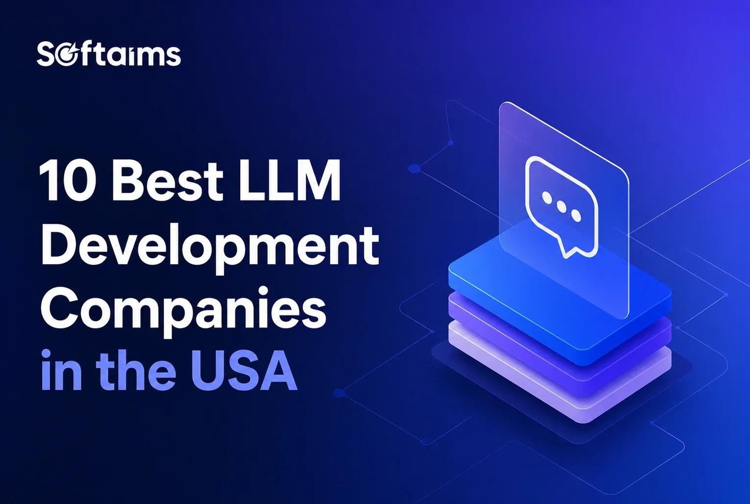 Top 10 LLM Development Companies in the USA (2026)